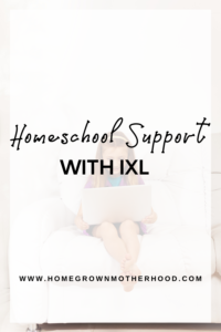Homeschool Support With IXL