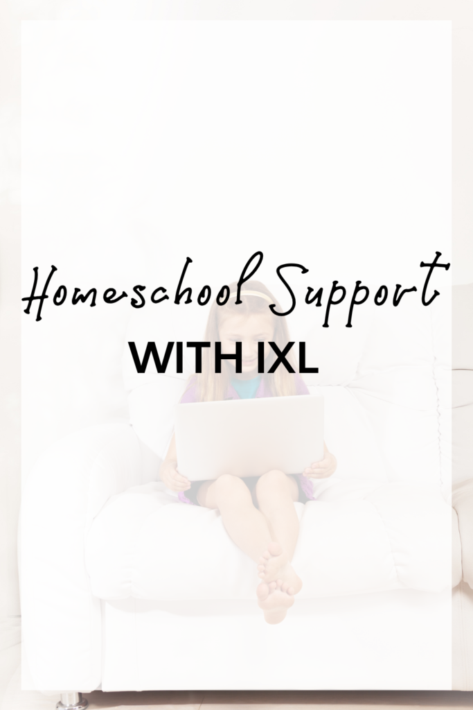 Support Your Homeschool With IXL fi
