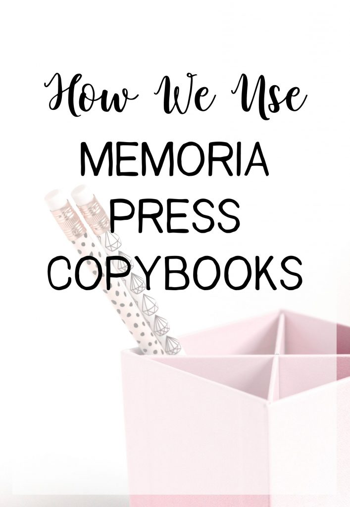 How We Use Memoria Press Copybooks