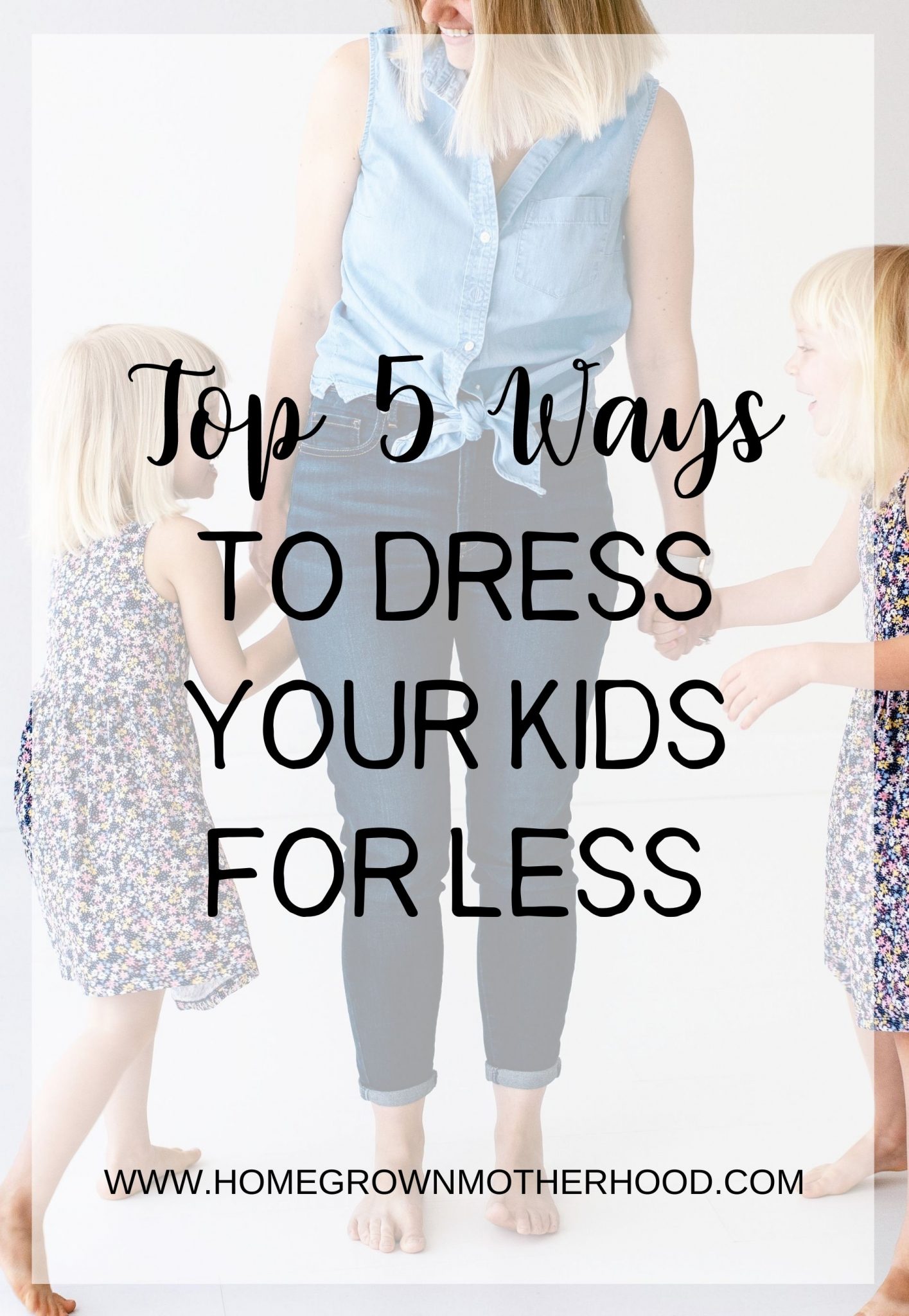 Top 5 Ways To Dress Your Kids For Less Money