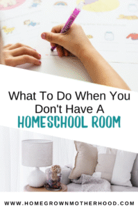 What To Do When You Don't Have A Homeschool Room