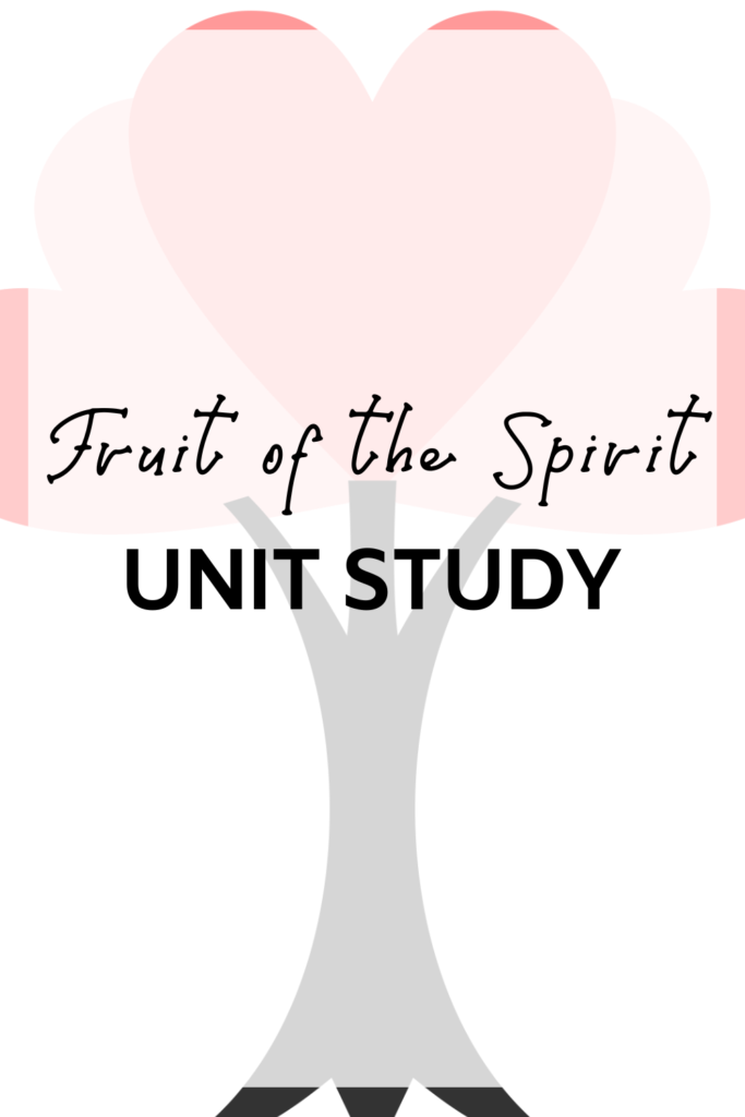 Fruit of the Spirit Unit Study fi
