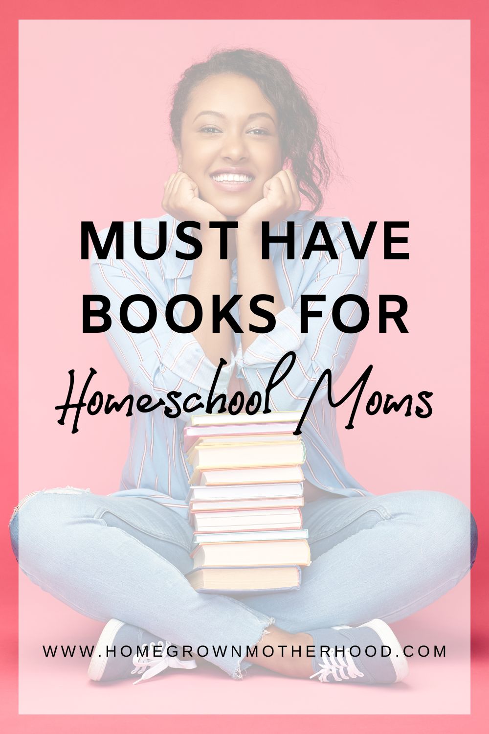 Must Have Books for Homeschool Moms