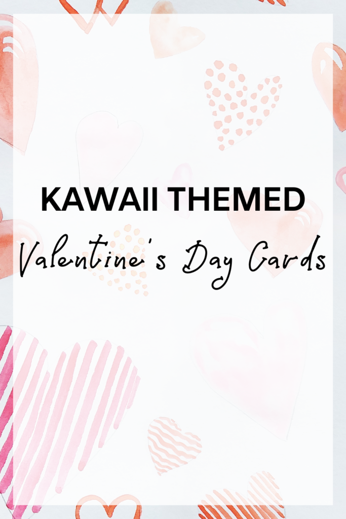 Kawaii Themed Valentine's Day Cards fi