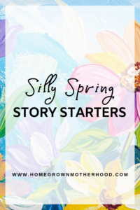 Silly Spring Story Starters