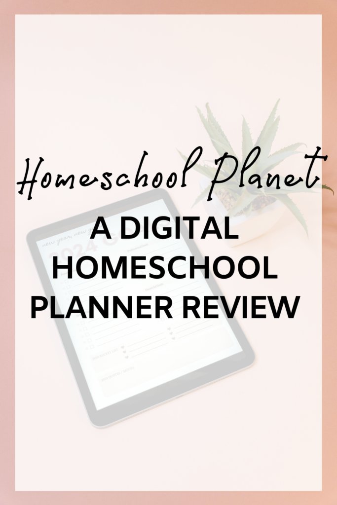 Homeschool Planet A Digital Homeschool Planner Review FI