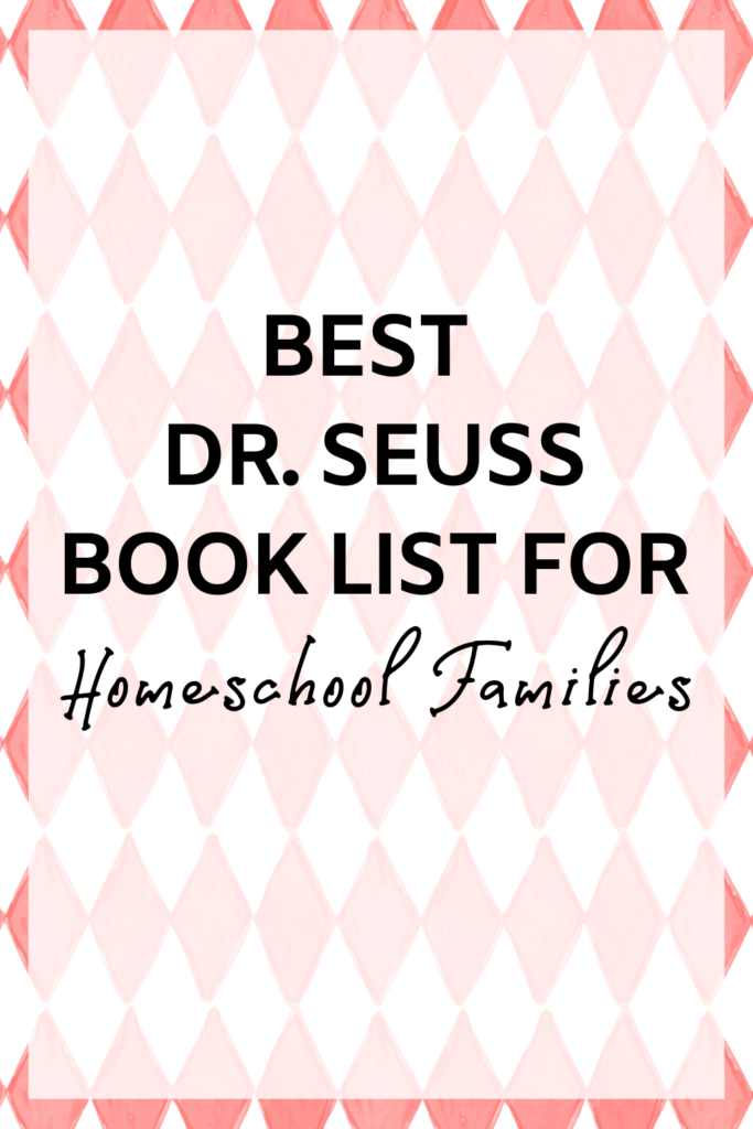Best Dr. Seuss Book List For Homeschool Families fi